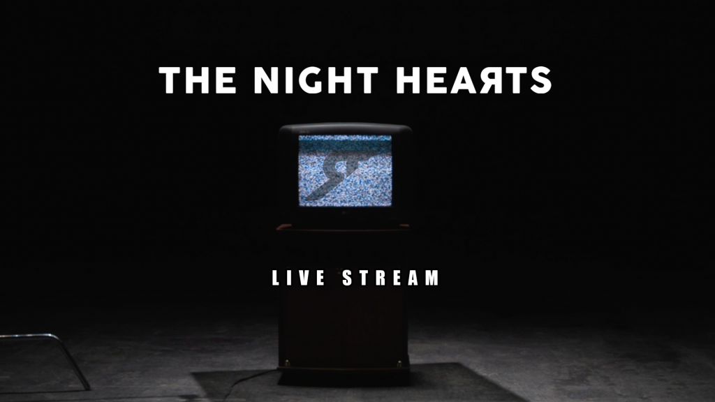 The Night Hearts Live Stream